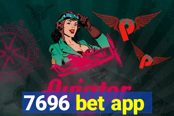 7696 bet app